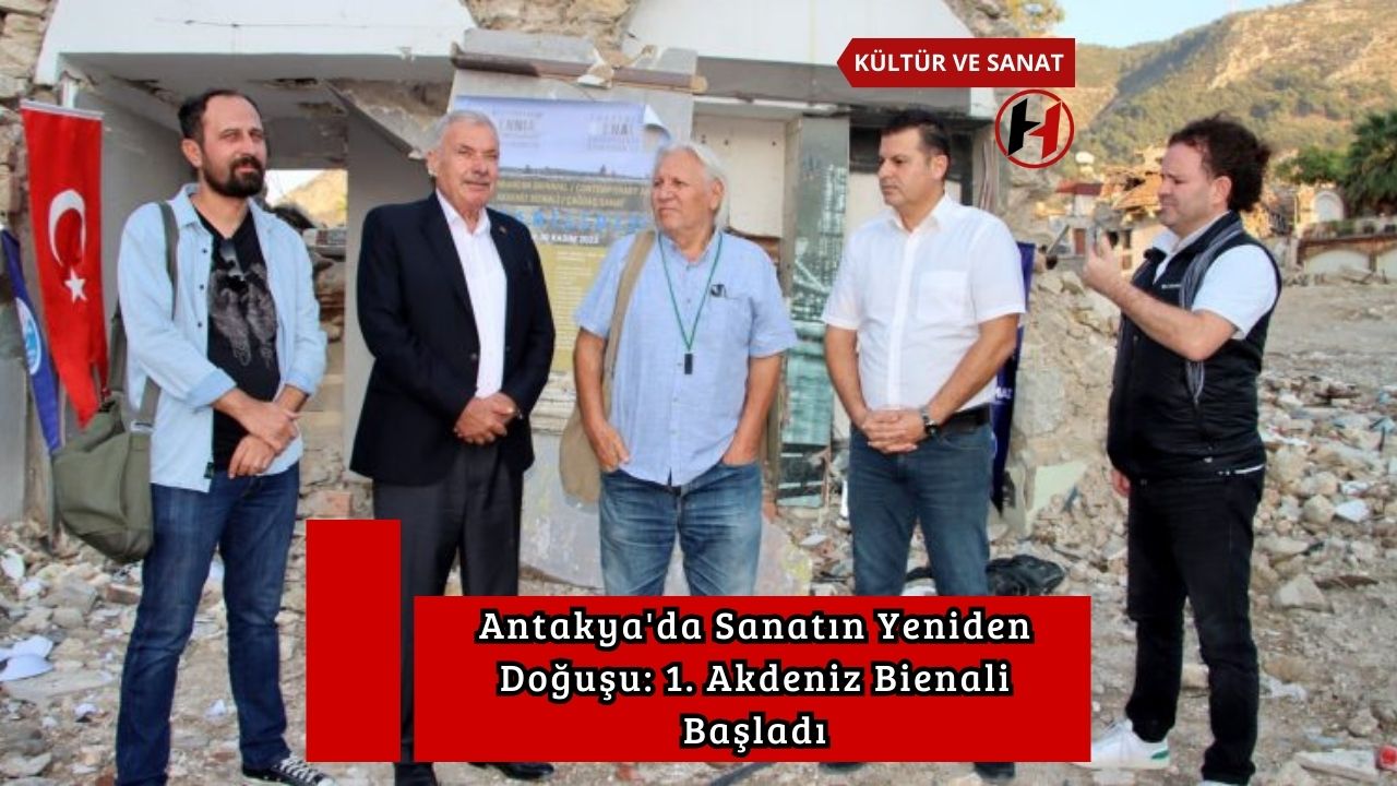 Antakya'da Sanatın Yeniden Doğuşu: 1. Akdeniz Bienali Başladı