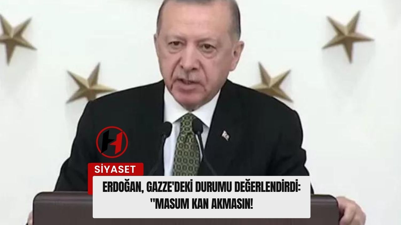 Erdoğan, Gazze'deki Durumu Değerlendirdi: "Masum Kan Akmasın!