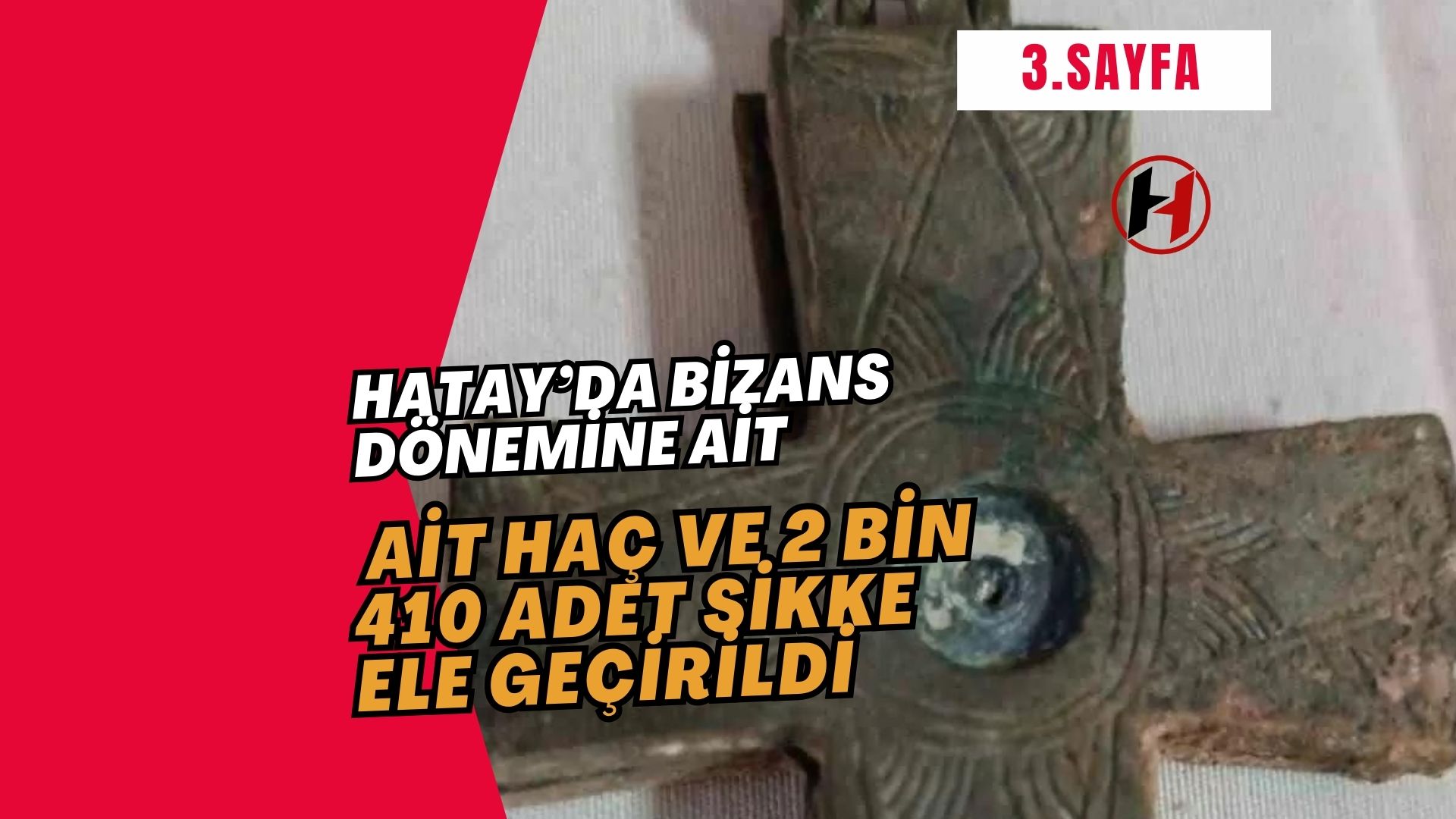 Hatay’da Bizans dönemine ait haç ve 2 bin 410 adet sikke ele geçirildi