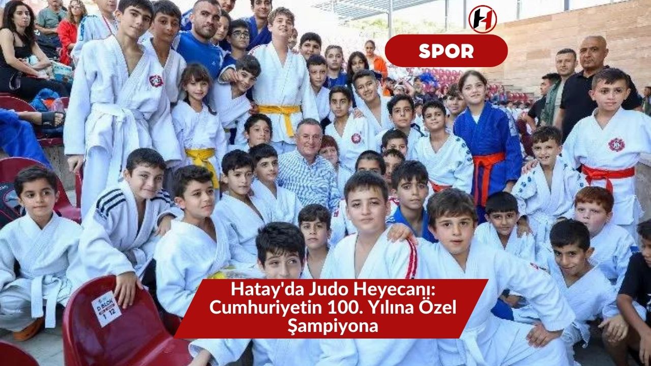 Hatay'da Judo Heyecanı: Cumhuriyetin 100. Yılına Özel Şampiyona