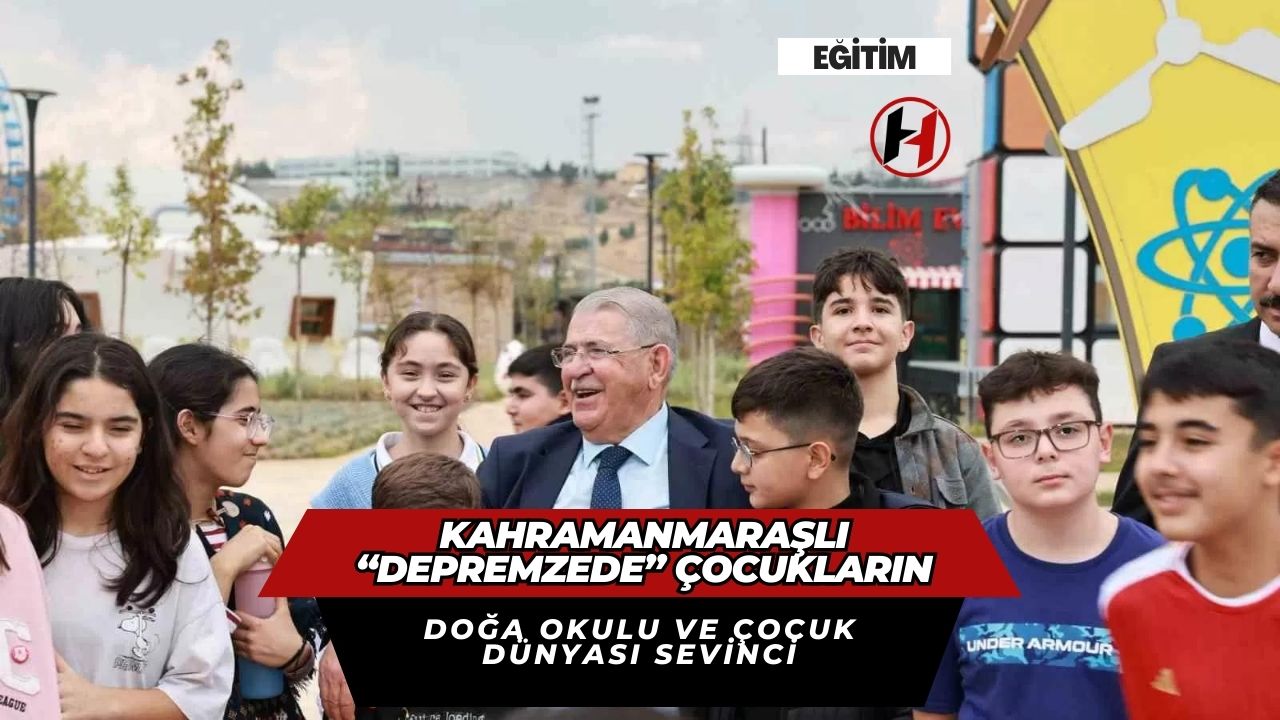 Kahramanmaraşlı “depremzede” çocukların doğa okulu ve çocuk dünyası sevinci