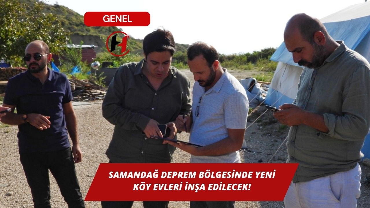 Samandağ Deprem Bölgesinde Yeni Köy Evleri İnşa Edilecek!