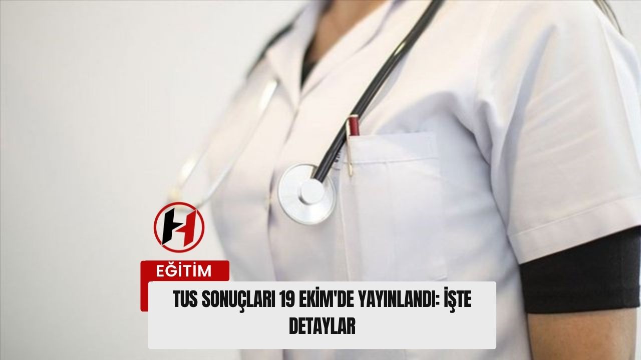 TUS Sonuçları 19 Ekim'de Yayınlandı: İşte Detaylar
