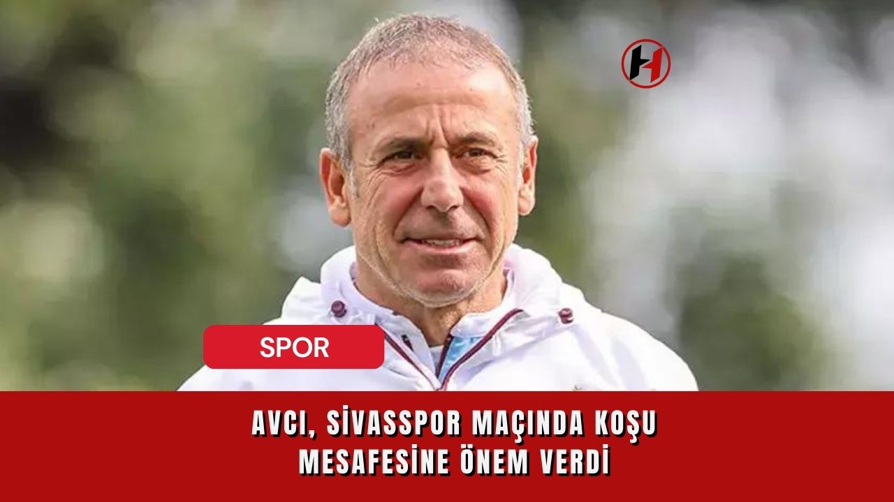 Avcı, Sivasspor maçında koşu mesafesine önem verdi