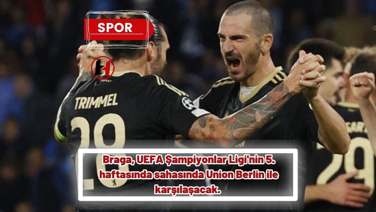 Braga, UEFA Şampiyonlar Ligi'nde Union Berlin'i ağırlayacak.