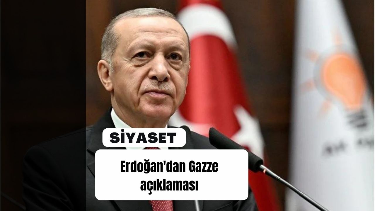 Erdoğan'dan Gazze mesajı