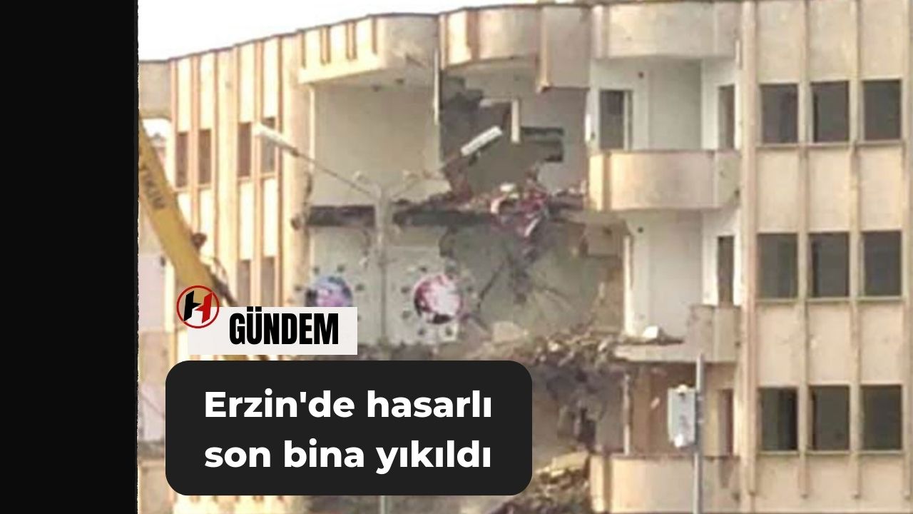 Erzin'de hasarlı son bina yıkıldı