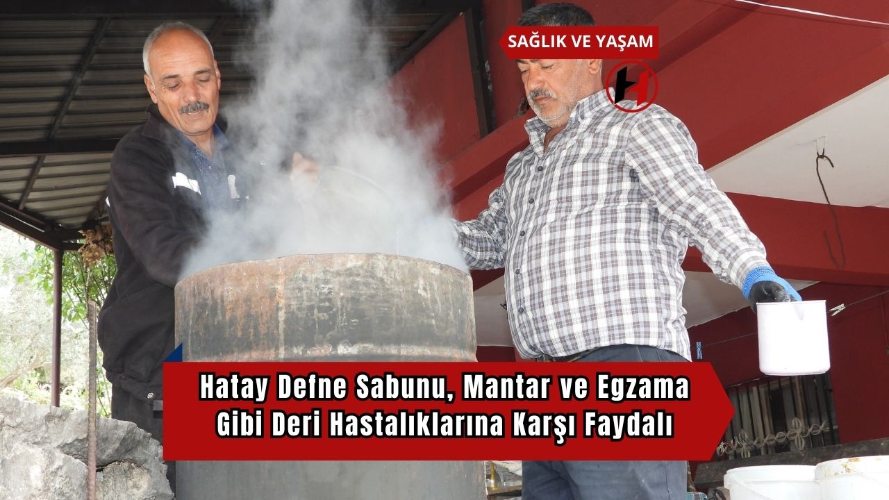 Hatay Defne Sabunu, Mantar ve Egzama Gibi Deri Hastalıklarına Karşı Faydalı