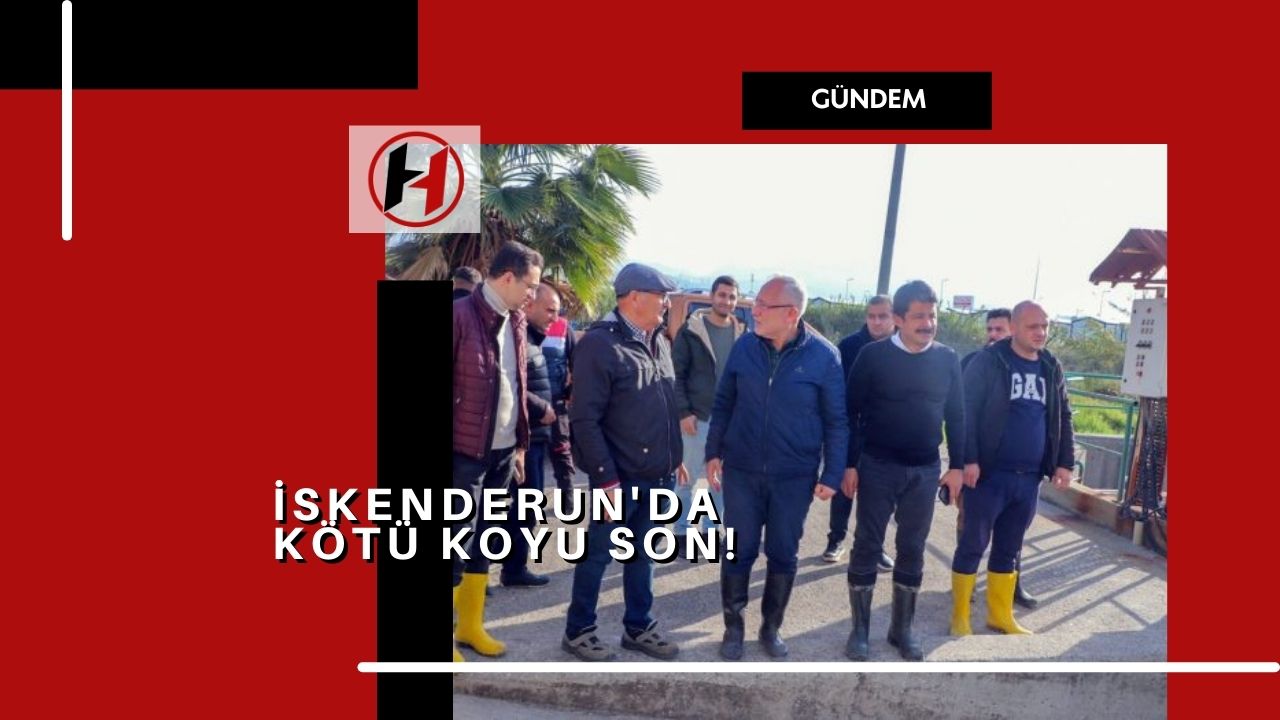 İskenderun'da kötü koyu son!