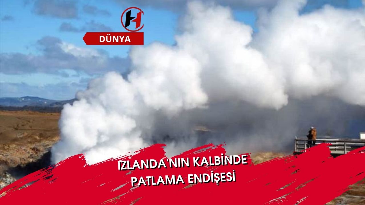 Izlanda'nın Kalbinde Patlama Endişesi