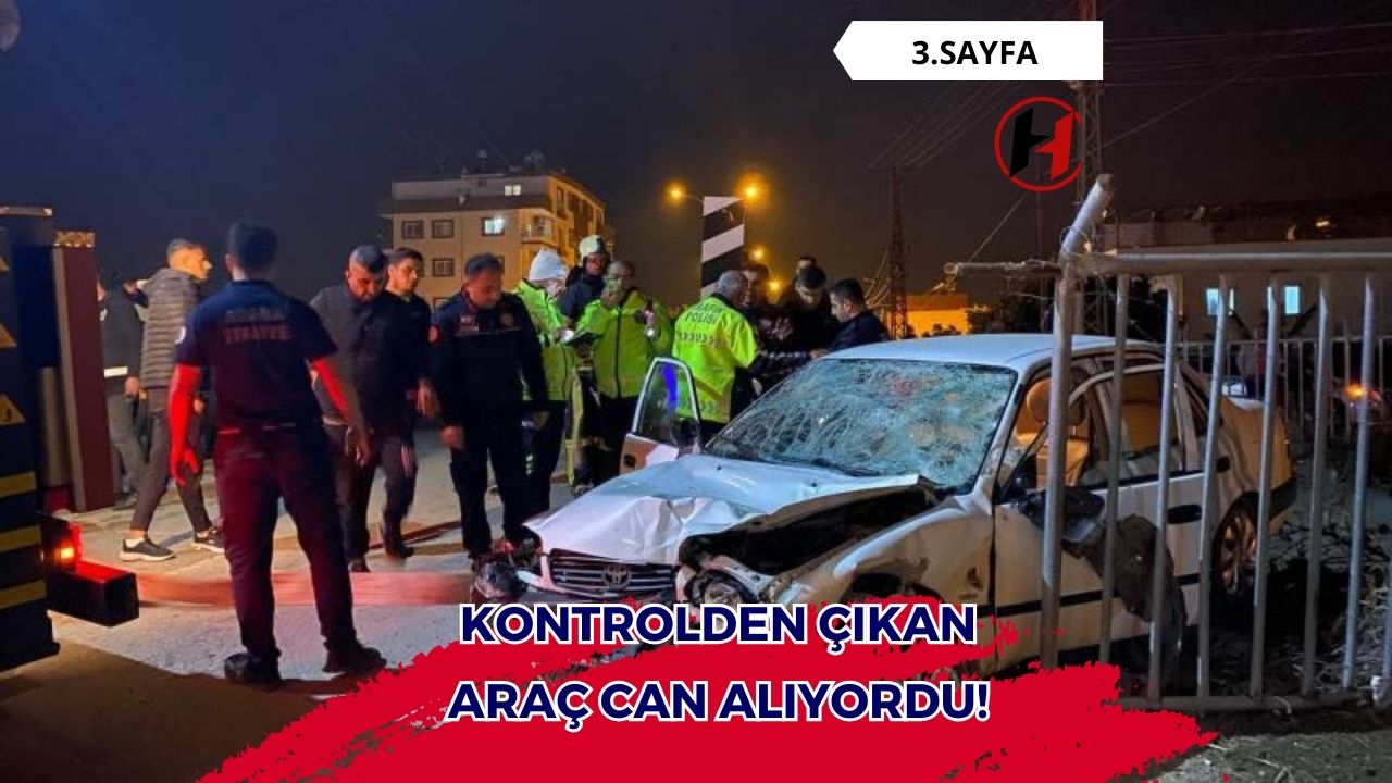 Kontrolden Çıkan Araç Can Alıyordu!