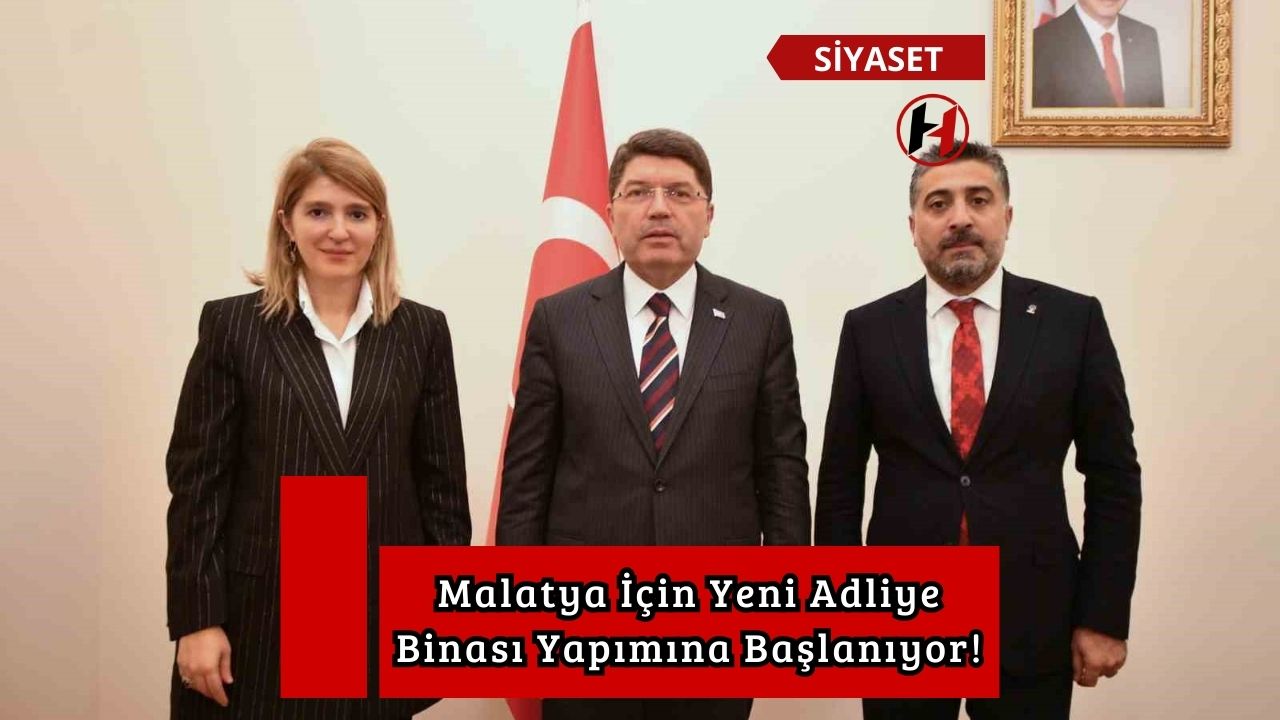 Malatya İçin Yeni Adliye Binası Yapımına Başlanıyor!