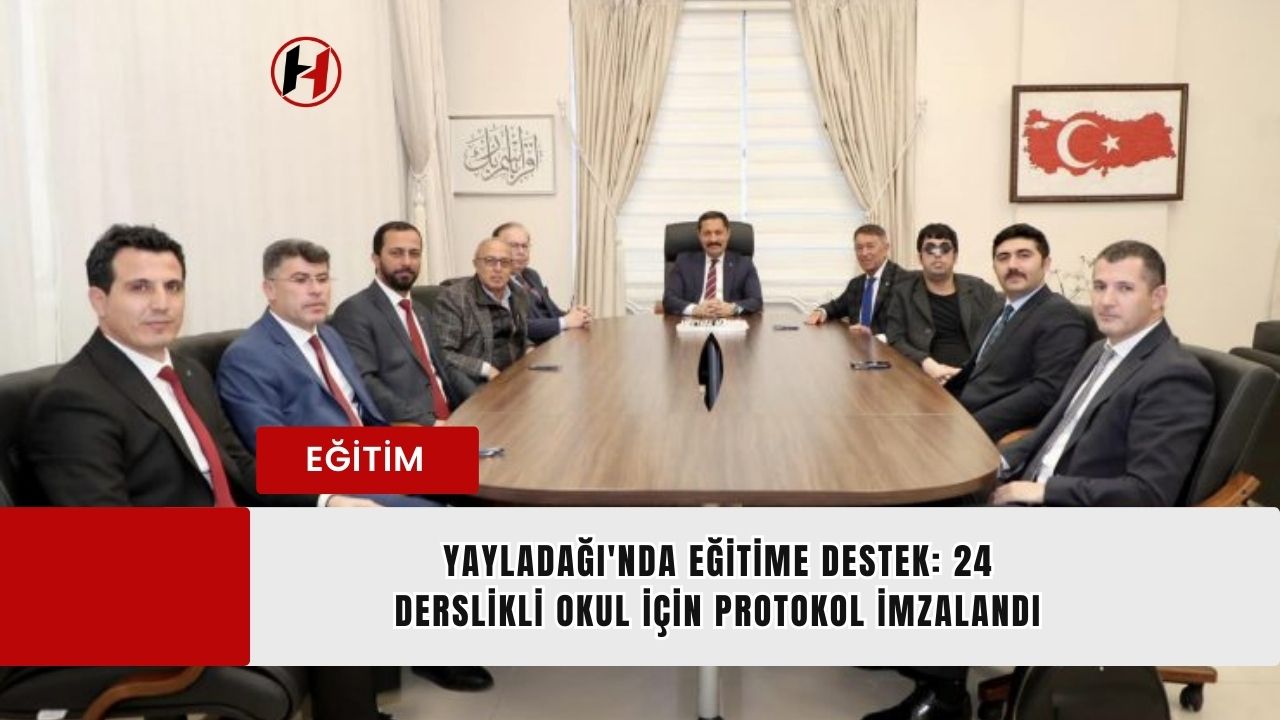 Yayladağı'nda Eğitime Destek: 24 Derslikli Okul İçin Protokol İmzalandı