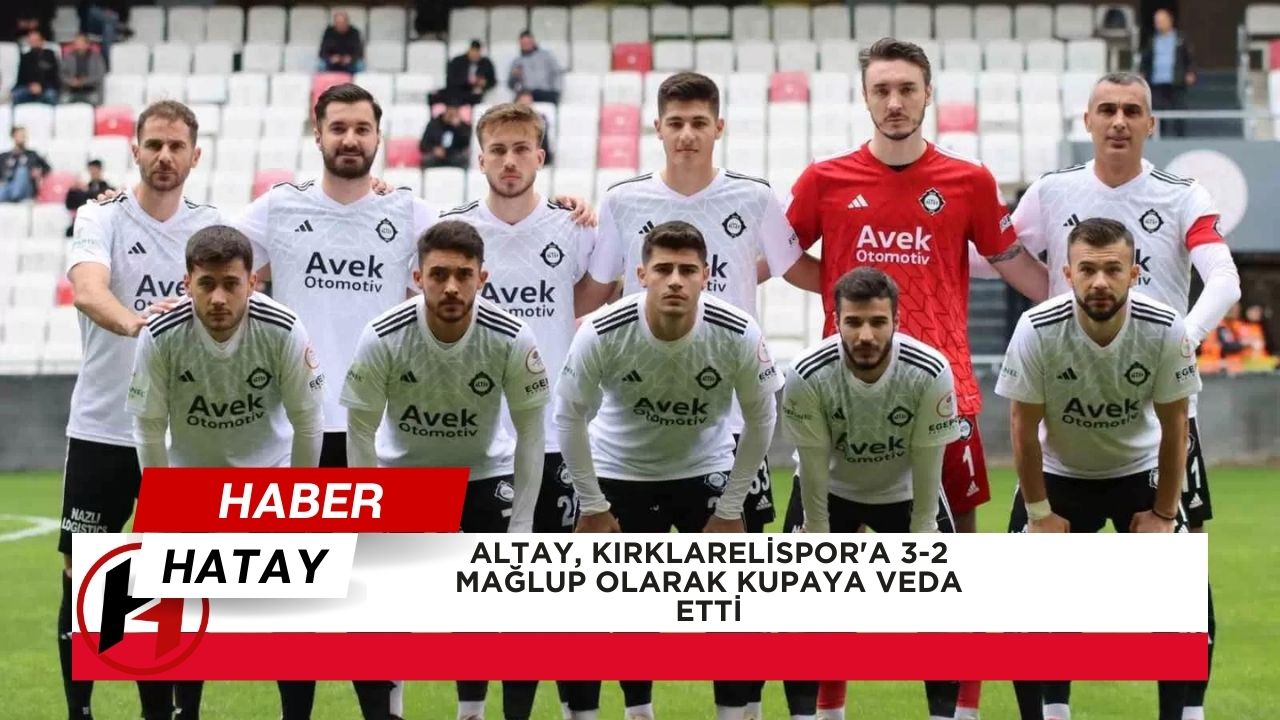 Altay, Kırklarelispor'a 3-2 mağlup olarak kupaya veda etti
