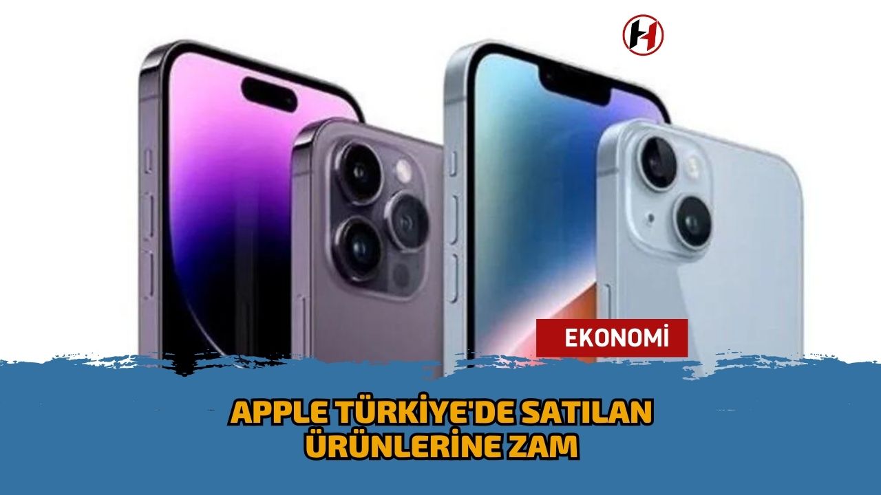 Apple Türkiye'de satılan ürünlerine zam