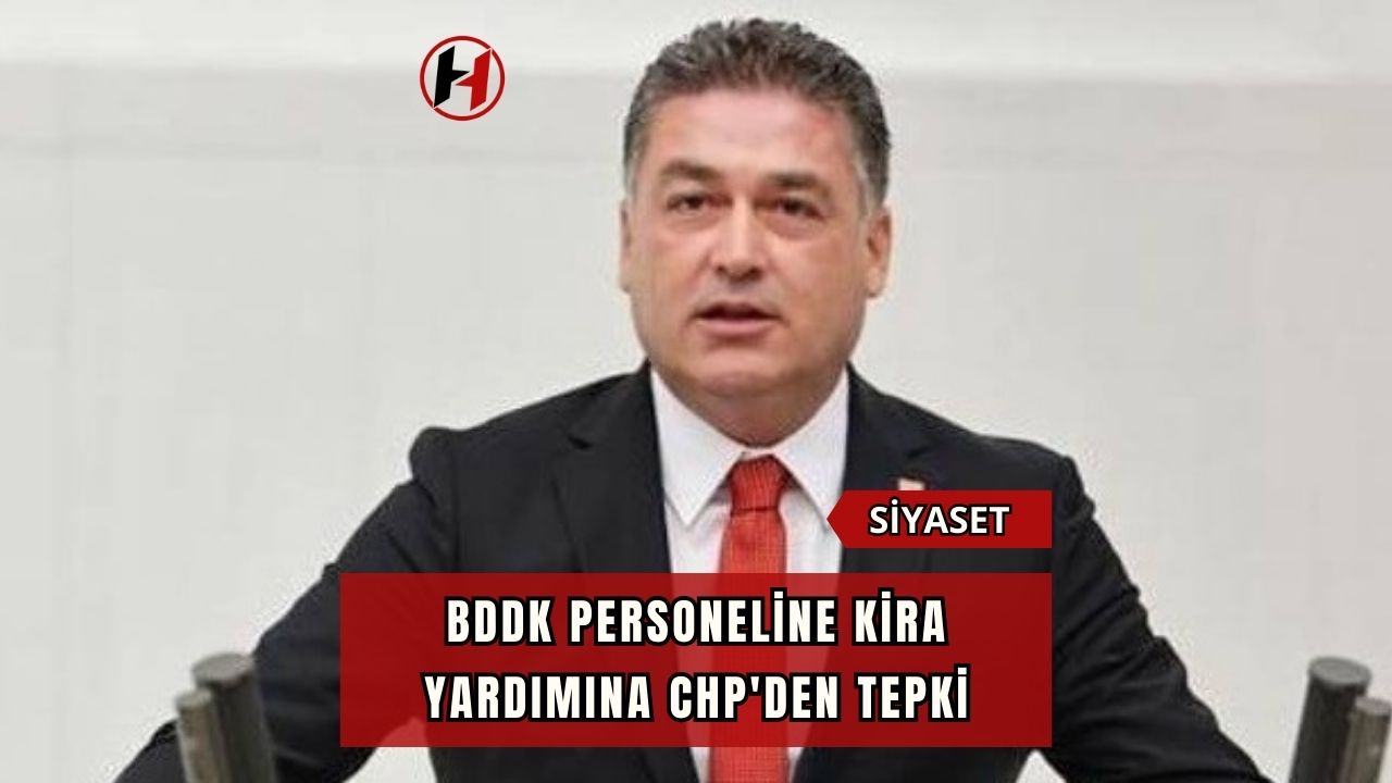 BDDK personeline kira yardımına CHP'den tepki