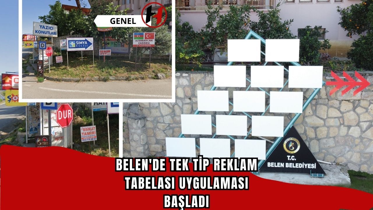 Belen'de Tek Tip Reklam Tabelası Uygulaması Başladı