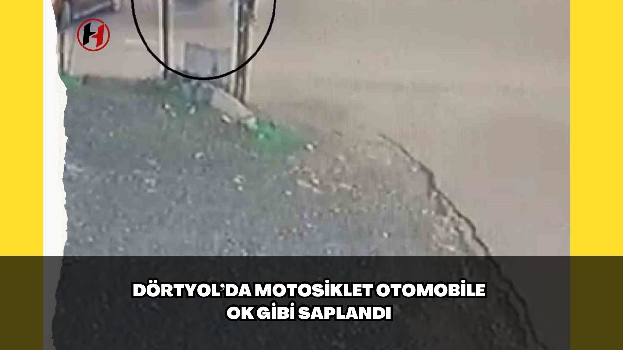 Dörtyol’da motosiklet otomobile ok gibi saplandı
