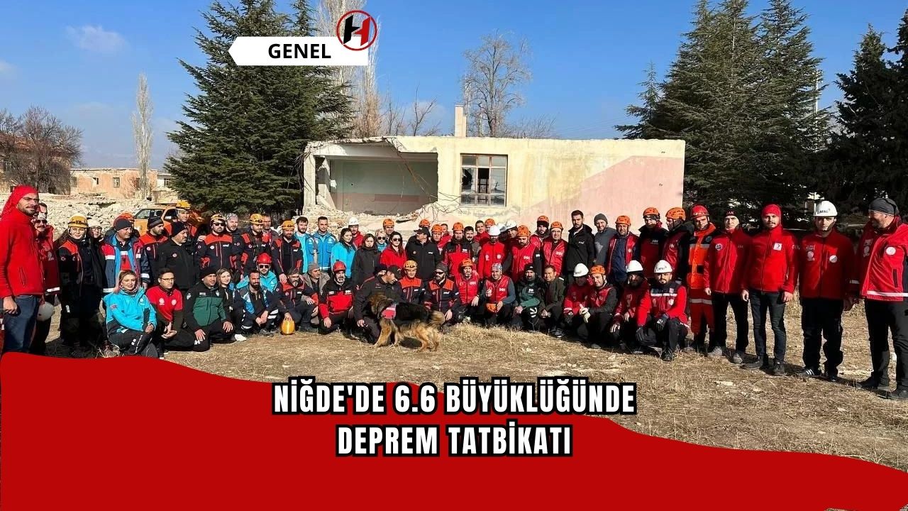 Niğde'de 6.6 büyüklüğünde deprem tatbikatı