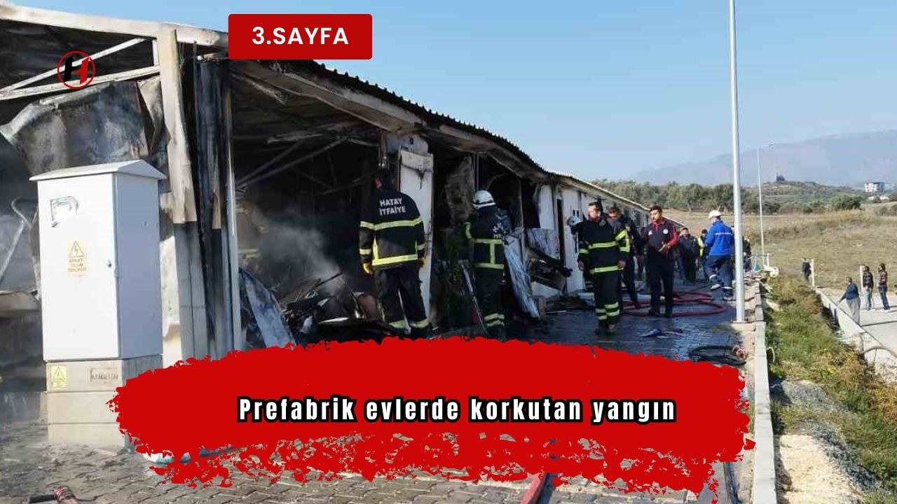 Prefabrik evlerde korkutan yangın