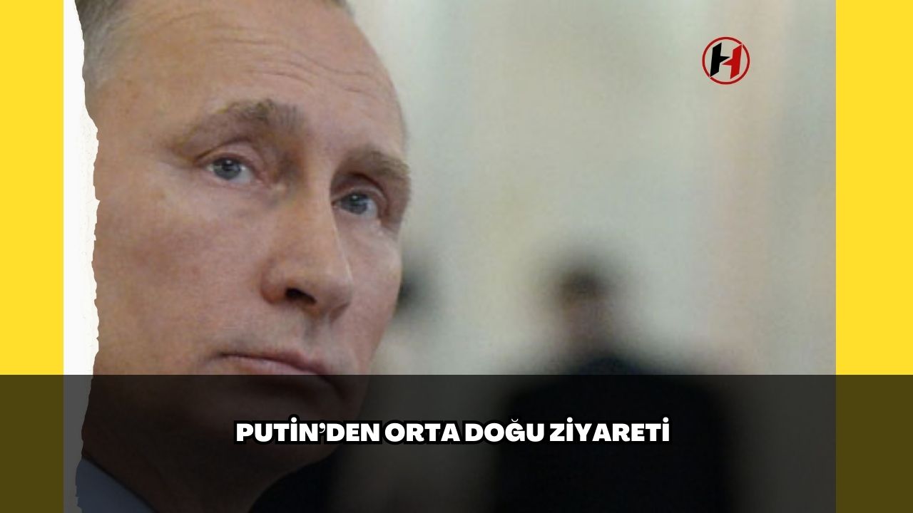 Putin’den Orta Doğu ziyareti