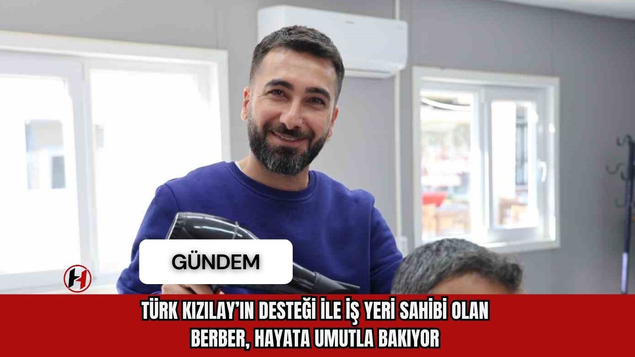 Türk Kızılay’ın desteği ile iş yeri sahibi olan berber, hayata umutla bakıyor