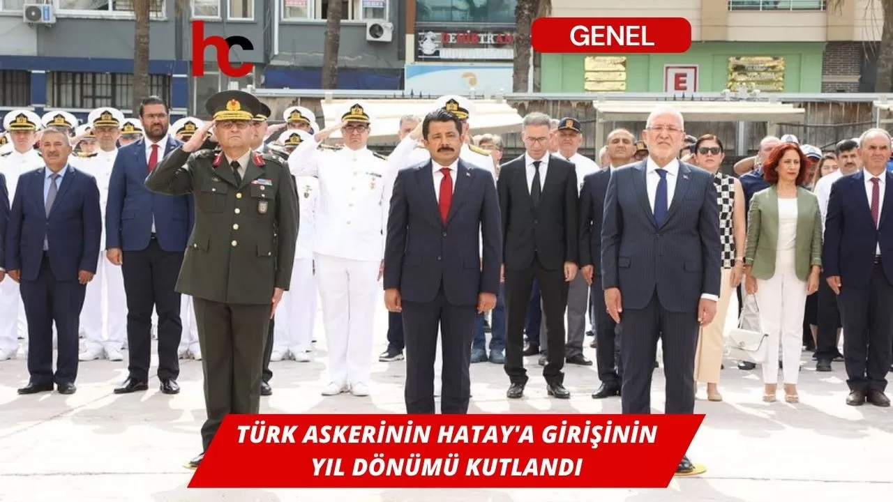 Türk Askerinin Hatay'a Girişinin Yıl Dönümü Kutlandı