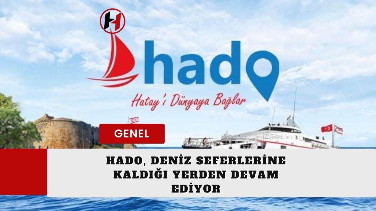 HADO, Deniz Seferlerine Kaldığı Yerden Devam Ediyor