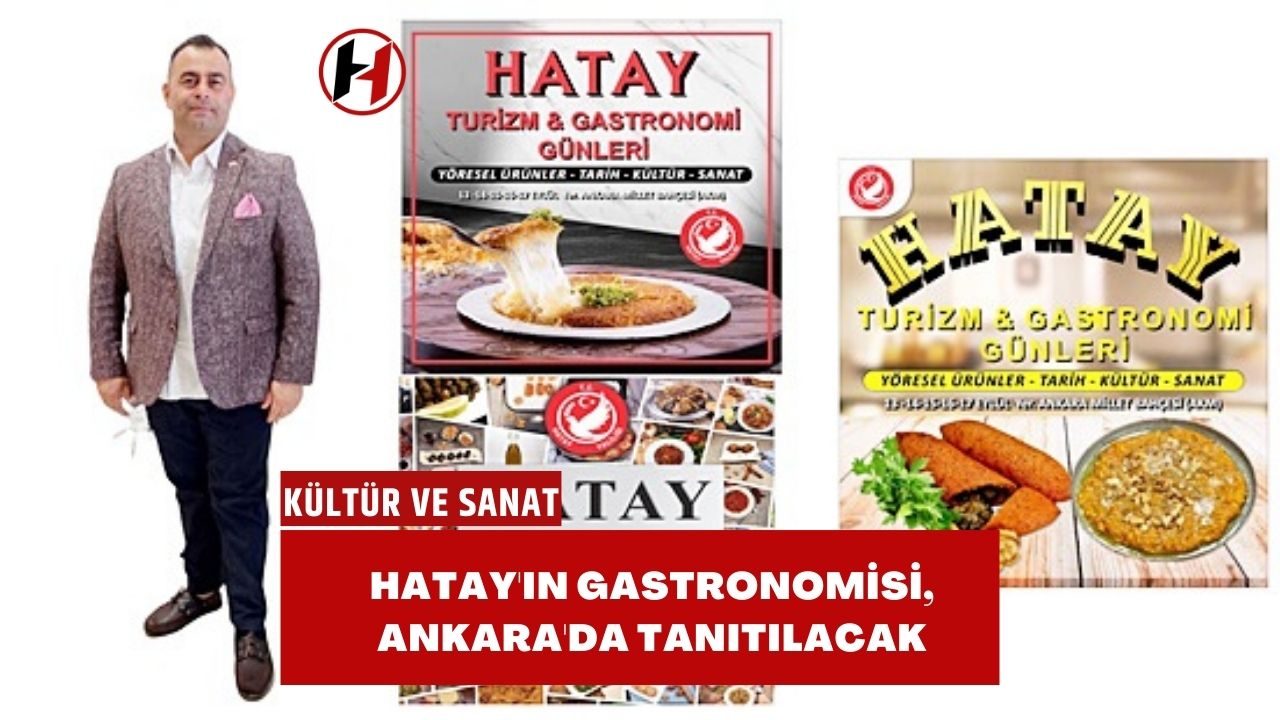 Hatay'ın Gastronomisi, Ankara'da Tanıtılacak