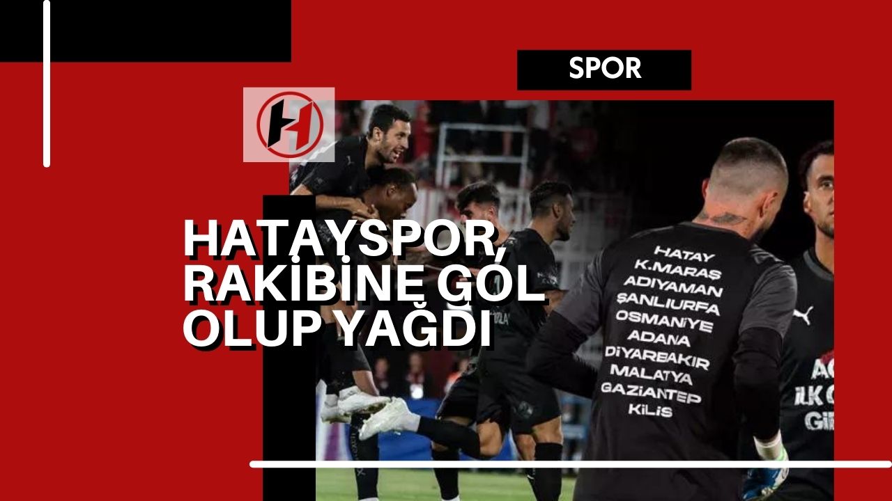 Hatayspor, Rakibine Gol Olup Yağdı