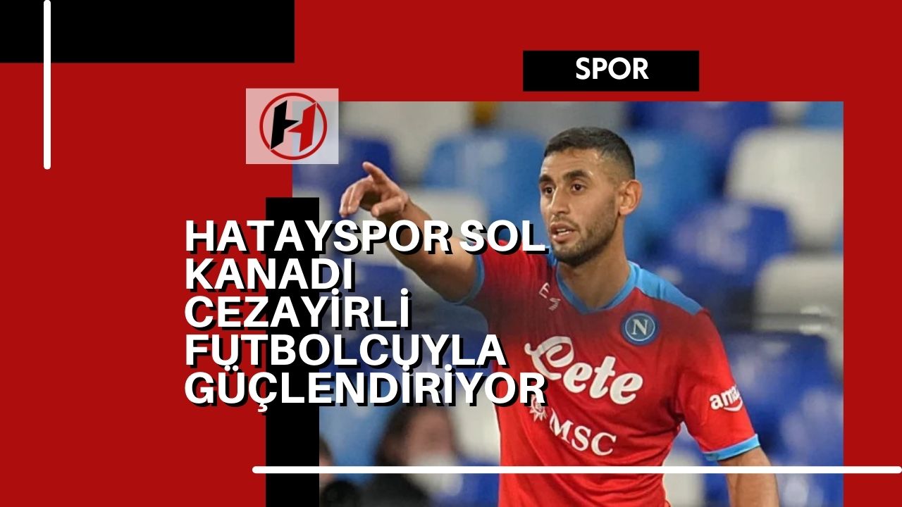 Hatayspor Sol Kanadı Cezayirli Futbolcuyla Güçlendiriyor