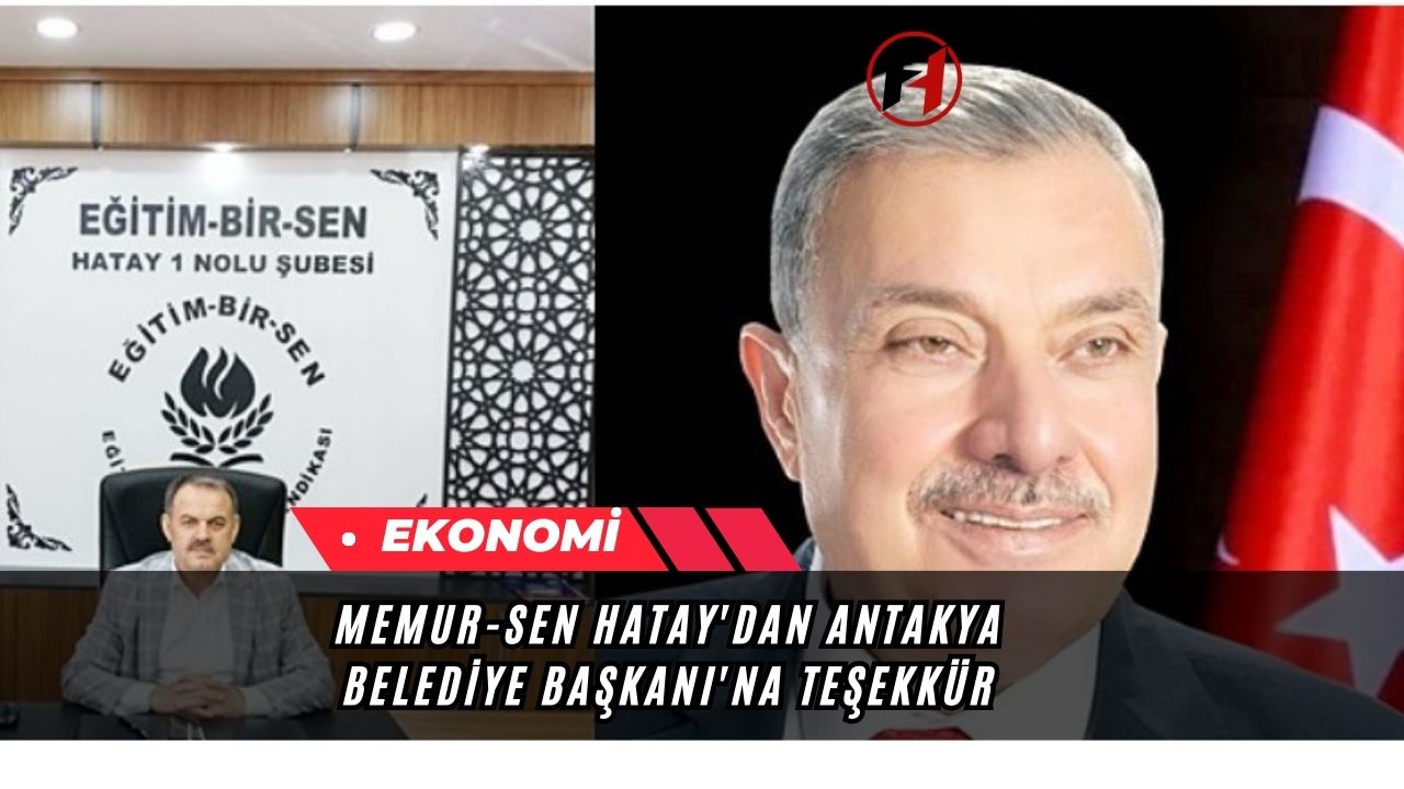 Memur-Sen Hatay'dan Antakya Belediye Başkanı'na Teşekkür