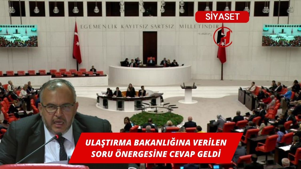 Ulaştırma Bakanlığına Verilen Soru Önergesine Cevap Geldi