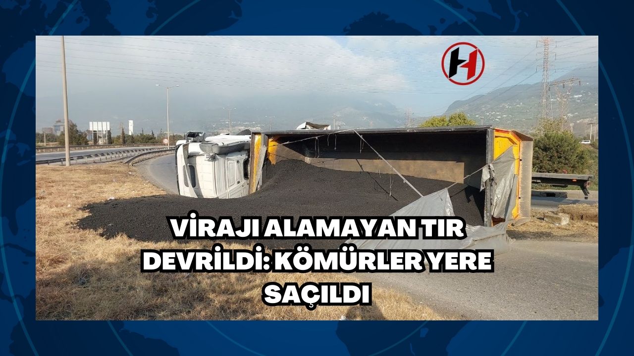 Virajı alamayan tır devrildi: Kömürler yere saçıldı