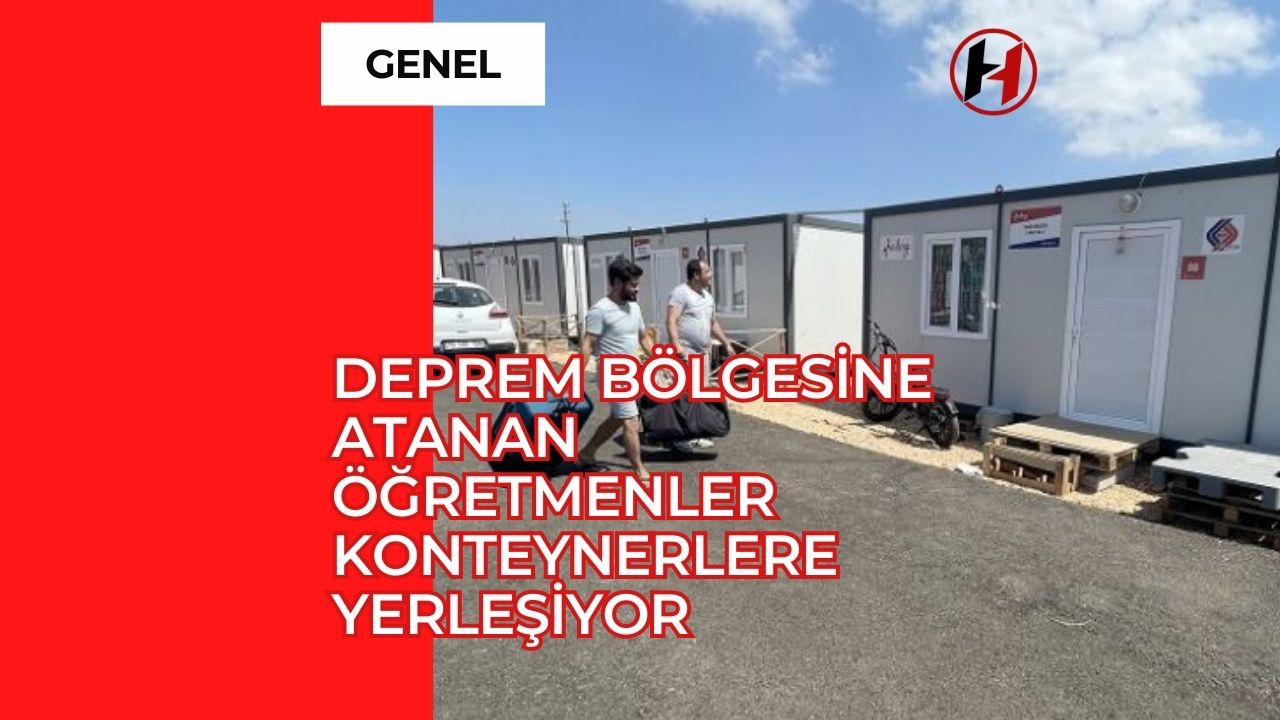 Deprem Bölgesine Atanan Öğretmenler Konteynerlere Yerleşiyor