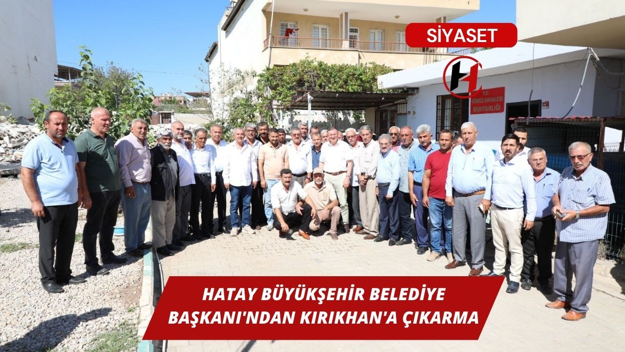 Hatay Büyükşehir Belediye Başkanı'ndan Kırıkhan'a Çıkarma