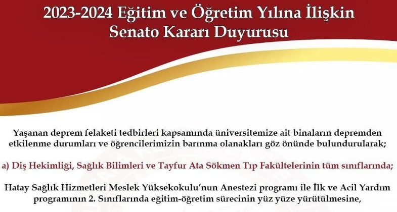 Hatay Mustafa Kemal Üniversitesi yönetimi, deprem şartlarından dolayı barınma imkanının az olması nedeniyle bazı bölümlerde uzaktan eğitim kararı alındığını açıkladı.