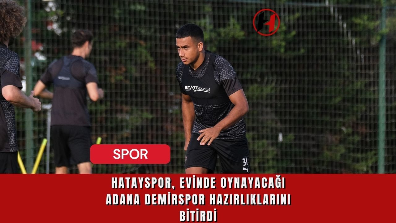 Hatayspor, Evinde Oynayacağı Adana Demirspor Hazırlıklarını Bitirdi