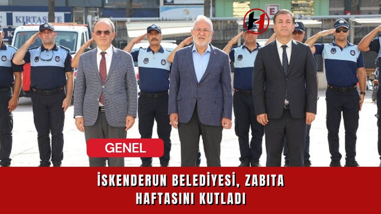 İskenderun Belediyesi, Zabıta Haftasını Kutladı