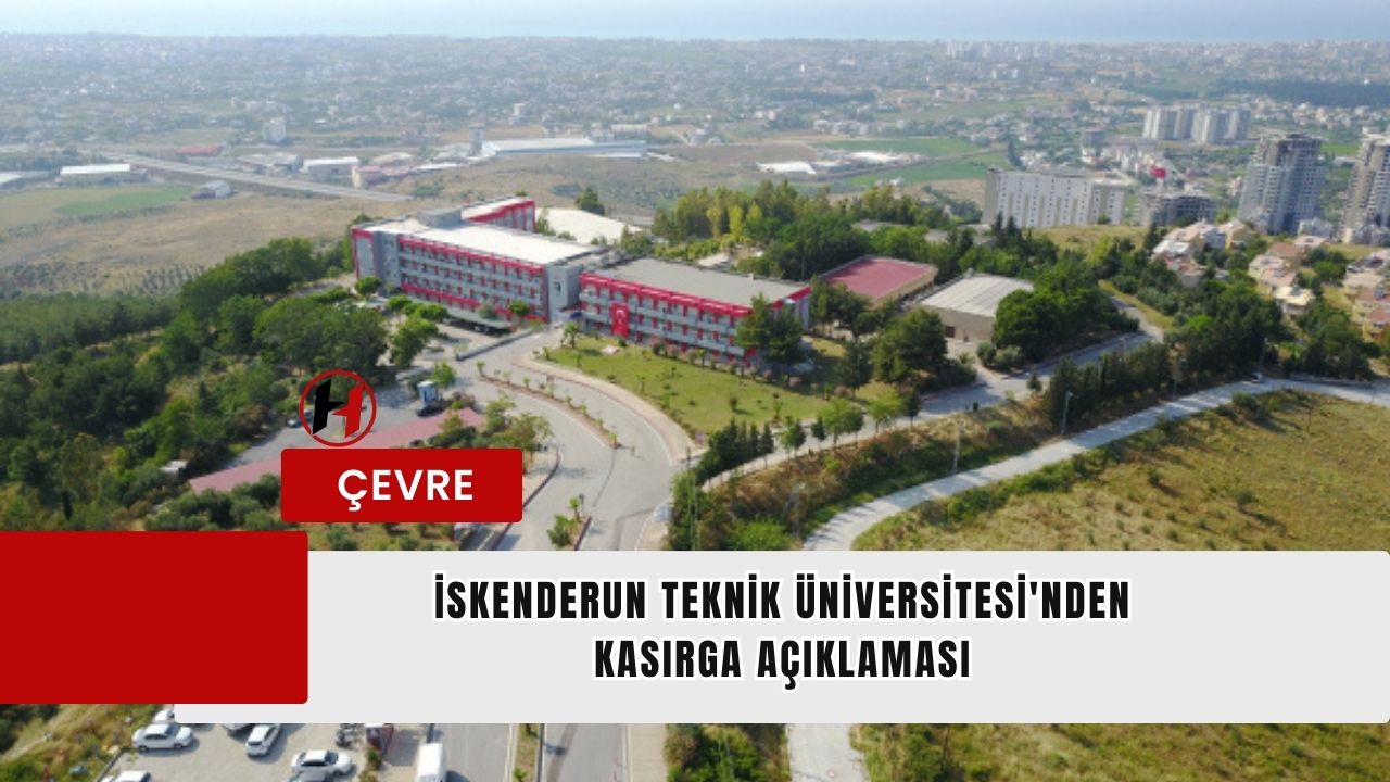 İskenderun Teknik Üniversitesi'nden Kasırga Açıklaması