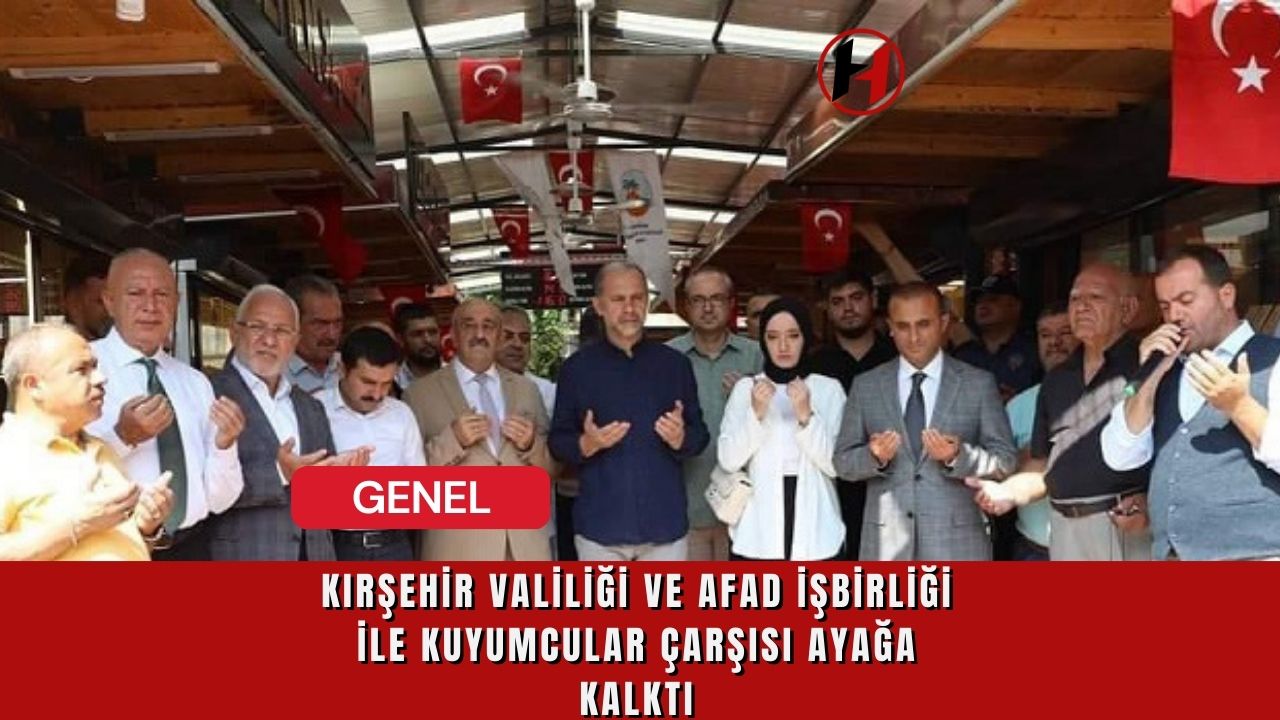 Kırşehir Valiliği ve AFAD İşbirliği İle Kuyumcular Çarşısı Ayağa Kalktı