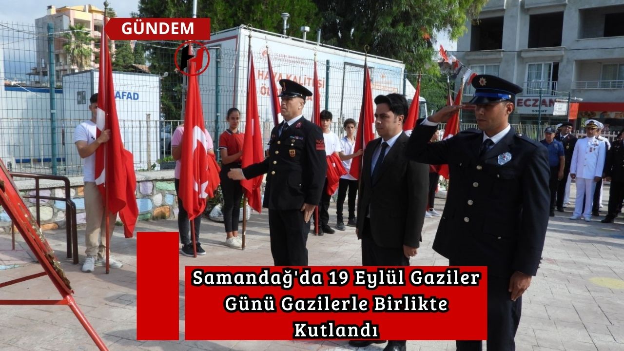 Samandağ'da 19 Eylül Gaziler Günü Gazilerle Birlikte Kutlandı