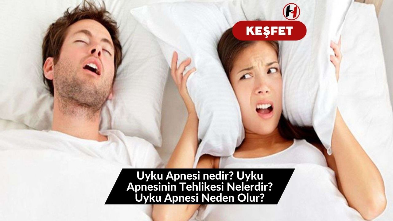 Uyku Apnesi nedir? Uyku Apnesinin Tehlikesi Nelerdir? Uyku Apnesi Neden Olur?