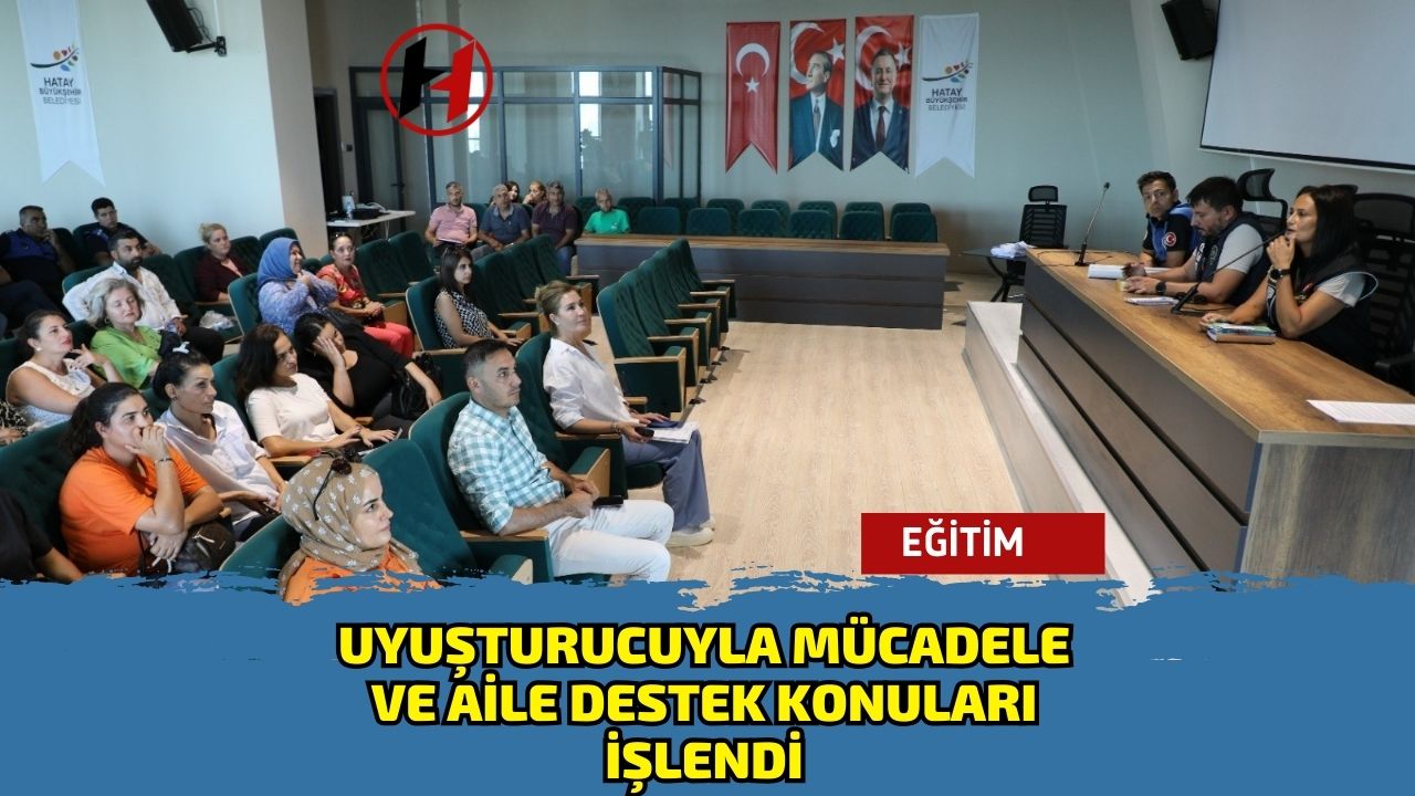Uyuşturucuyla Mücadele ve Aile Destek Konuları İşlendi
