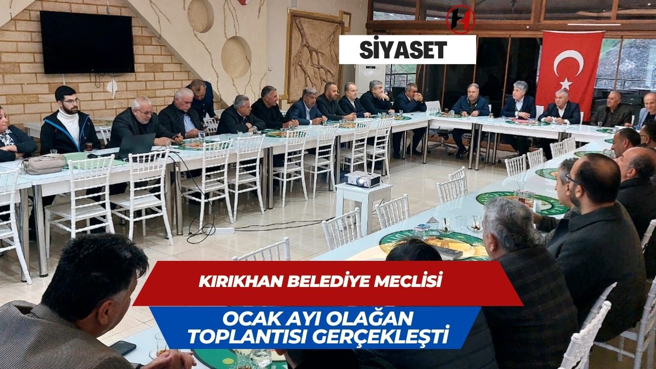 Kırıkhan Belediye Meclisi Ocak Ayı Olağan Toplantısı Gerçekleşti