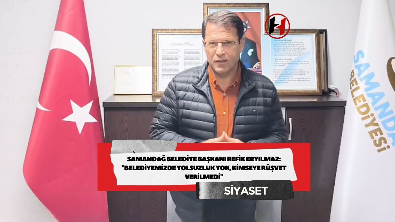 Samandağ Belediye Başkanı Refik Eryılmaz: "Belediyemizde yolsuzluk yok, kimseye rüşvet verilmedi"
