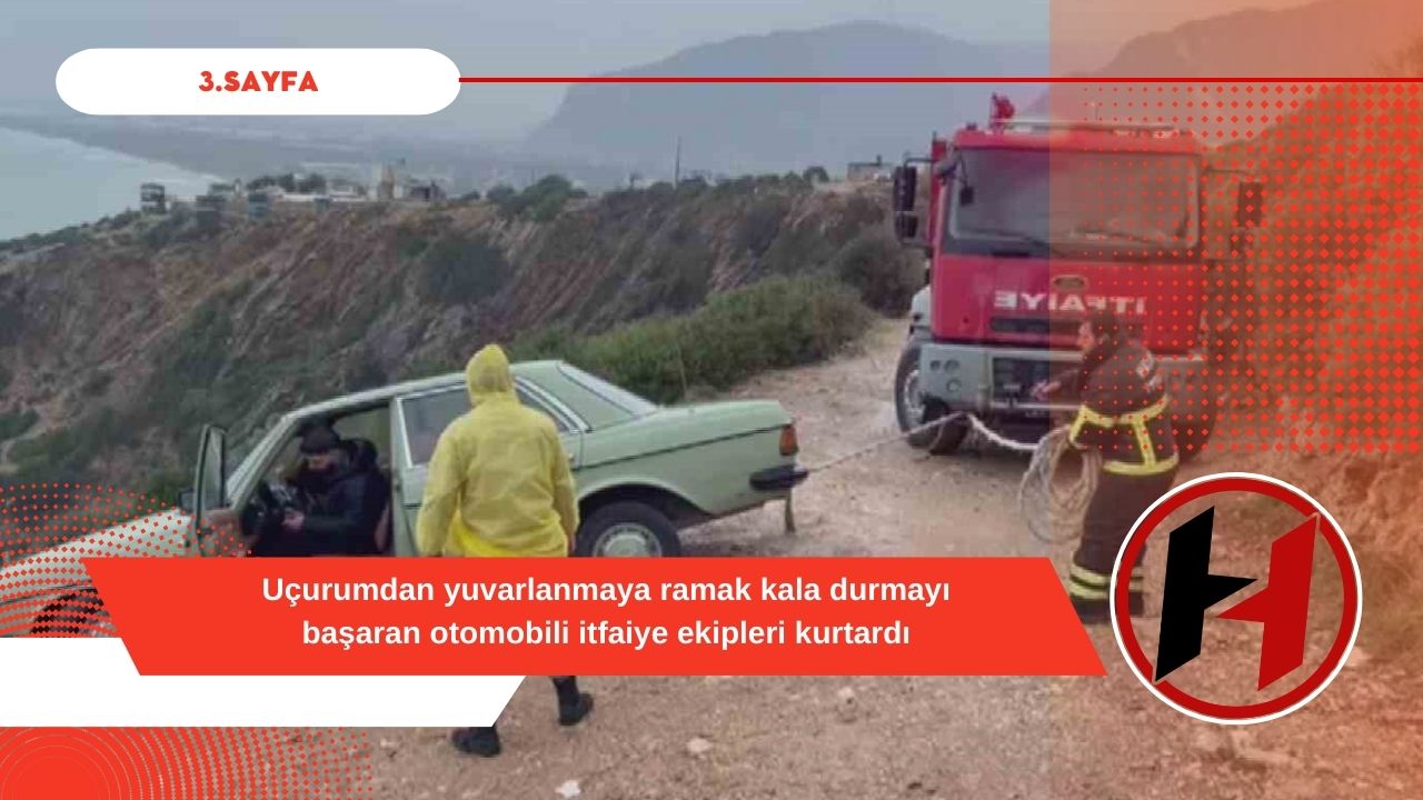 Uçurumdan yuvarlanmaya ramak kala durmayı başaran otomobili itfaiye ekipleri kurtardı