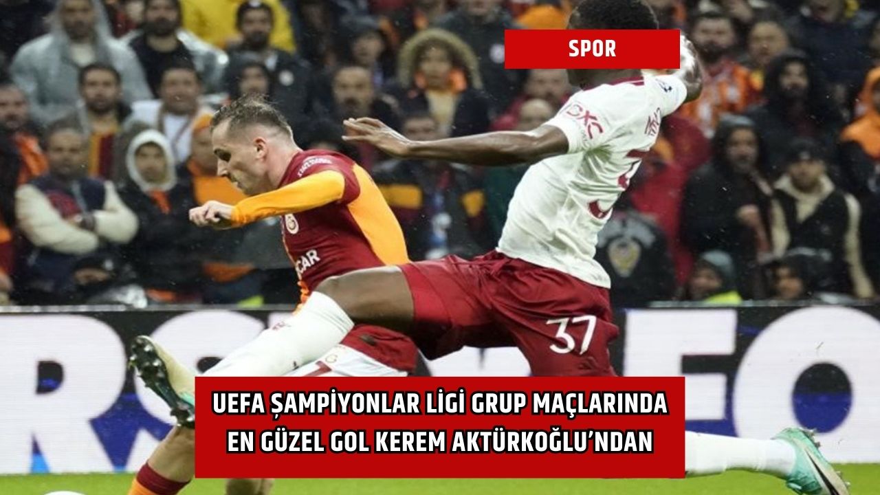 UEFA Şampiyonlar Ligi grup maçlarında en güzel gol Kerem Aktürkoğlu’ndan