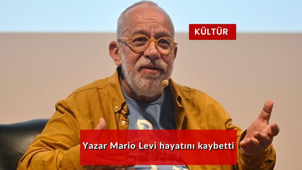 Yazar Mario Levi hayatını kaybetti