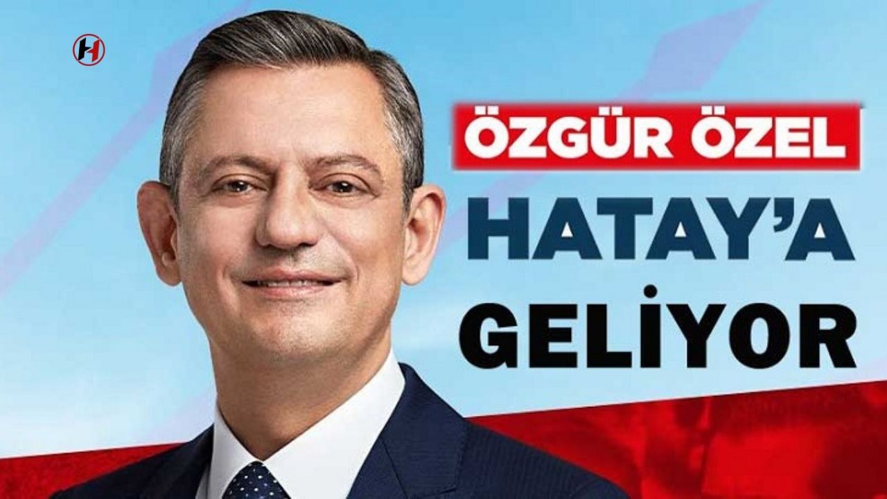 CHP Genel Başkanı Özgür Özel, 6-7 Ekim'de Hatay'da Ziyaretlerde Bulunacak